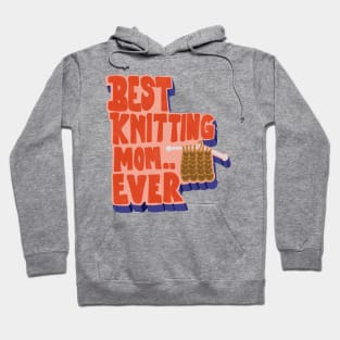 Best Knitting Mom Ever Retro Vintage Typography Hoodie